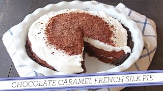 Chocolate Caramel French Silk Pie  Thanksgiving Recipe [upl. by Compte]