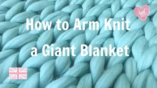 Arm Knitting Tutorial for Beginners [upl. by Eelrebma]