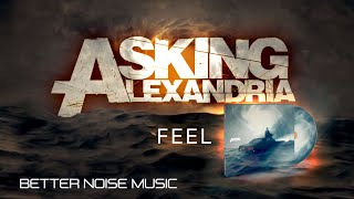 Asking Alexandria  Feel OFFICIAL VISUALIZER [upl. by Liuka]