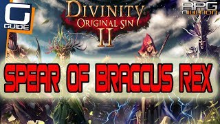 DIVINITY ORIGINAL SIN 2  Spear of Braccus Rex Location Great Starter 2h Weapon [upl. by Alyehs]