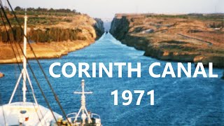 The Epic Corinth Canal  Passage on a 1970s Ship  Archive Footage [upl. by Remsen]