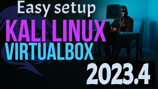 How To Install Kali Linux in VirtualBox 2023  Kali Linux 20234 [upl. by Anol]