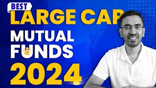 Finology Best Mutual Funds in India 2024  Large Cap Mutual Fund [upl. by Asia]