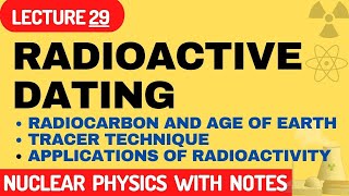 Radioactive Dating  Radiocarbon And Age Of Earth  Tracer Technique  Applications Of Radioactivity [upl. by Beata]