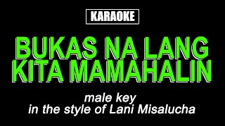 Karaoke  Bukas na lang Kita Mamahalin Male Key [upl. by Gillman289]