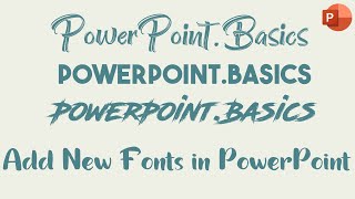 How to Add  Install New Fonts in PowerPoint  Fonts 2021  PowerPoint [upl. by Otrebogir72]