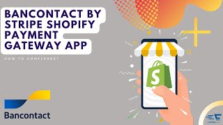 Bancontact by Stripe Shopify Payment Gateway Application [upl. by Ransom]