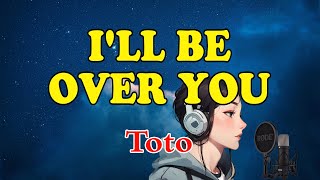 Unleash Your Inner Star with the Karaoke Version of Ill Be Over You by Toto [upl. by Ahsemed]