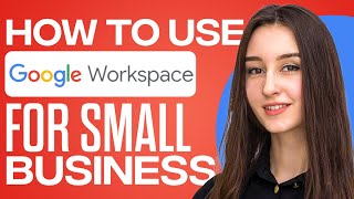 Google Suite For Small Business Complete Google Workspace Tutorial [upl. by Yaffit282]