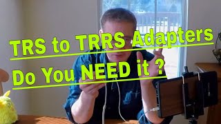 WHY YOU NEED a TRS to TRRS Smartphone adapter [upl. by Esimehc]