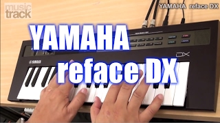 YAMAHA reface DX Demo amp Review [upl. by Nelloc]