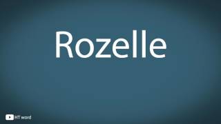 How to pronounce Rozelle [upl. by Neehahs55]