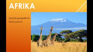 AFRIKA fyzická geografie 01 úvod a reliéf [upl. by Airdnassac]