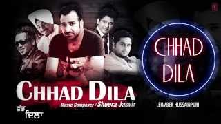 quotChhad Dilaquot Lehmber Hussainpuri Full Audio Song  Chhad Dila  Latest Punjabi Song 2014 [upl. by Zed]