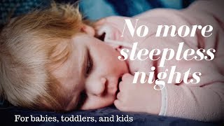 NO ADS Sleep Music for Toddlers and Kids  Uninterrupted 8 hours of Deep Sleep [upl. by Husein]