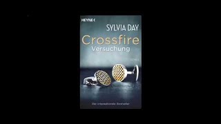 Versuchung Crossfire 1 Roman Hörbuch von Sylvia Day [upl. by Odelle]