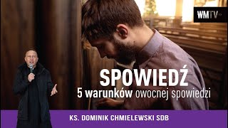 👉Spowiedź  ks Dominik Chmielewski  5 warunków owocnej spowiedzi👈🔥 [upl. by Barth425]