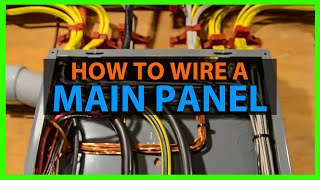 How To Wire a House Main Electrical Panel Load Center amp Layout Tips Full Step By Step Process 200Amp [upl. by Mehetabel]