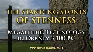 The Standing Stones of Stenness Megalithic Technology in Orkney 3100 BC [upl. by Mehta]