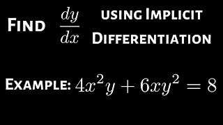 Calculus Implicit Differentiation Find dydx Example 3 [upl. by Alliuqa970]