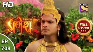 Vighnaharta Ganesh  Ep 708  Full Episode  25th August 2020 [upl. by Portingale625]