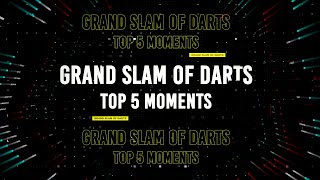 Top 5 Grand Slam of Darts Moments [upl. by Obaza457]