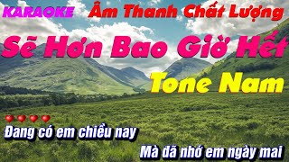 Karaoke Sẽ Hơn Bao Giờ Hết I Tone Nam I Nhạc Sống Tấn Sanh l Beat phối chất lượng dễ hát [upl. by Furlani136]