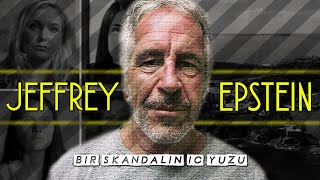 JEFFREY EPSTEIN BİR SKANDALIN ADAN ZYE İÇ YÜZÜ  Türkiye Bağlantıları amp Listelerin Analizi [upl. by Novick994]