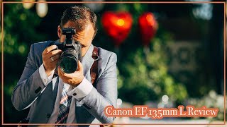 Canon EF 135mm L f20 long term REVIEW for 2019  the best portrait lens ever [upl. by Otreblif]