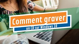 Comment graver un CD sous Windows 10 [upl. by Ylebmik]