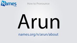 How to Pronounce Arun [upl. by Nalim]