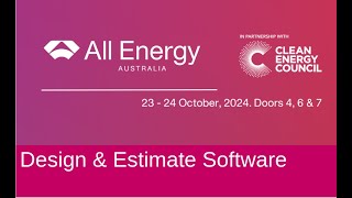 All Energy Australia October 2024 Design amp Estimate Software [upl. by Willumsen]