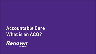 Accountable Care  What is an ACO [upl. by Bills869]