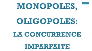 Monopole Oligopole les marchés en concurrence imparfaite [upl. by Nymsaj124]