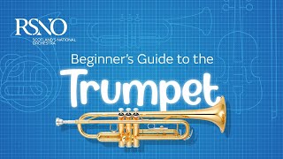 How To Play The Trumpet A RSNO Beginners Guide [upl. by Keldon]