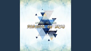 Robarte Un Beso [upl. by Trimble]