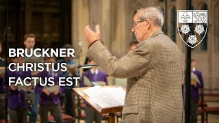 Bruckner Christus factus est  Sir Stephen Cleobury [upl. by Namrac]