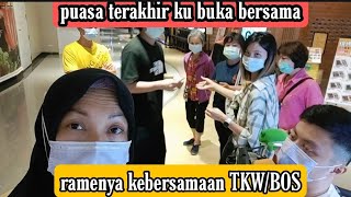 KEBERSAMAAN TKW BOS TAIWAN😀BUKA PUASA TERAKHIR KU BARENG KELUARGA MAS BOS🙏🏼 [upl. by Navek]