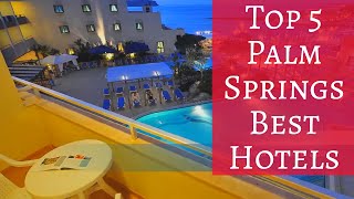 Top 5 Palm Springs Best Hotels  Travel Channel [upl. by Kirsteni]