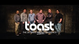 TOAST  The Ultimate Bread Experience [upl. by Eelyac]