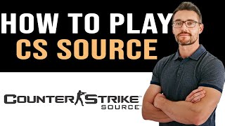 ✅ How To Play Counter Strike Source with Friends Full Guide [upl. by Aceber]