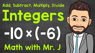 How to Add Subtract Multiply and Divide Integers  A Review of Integers  Math with Mr J [upl. by Lareine]