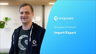 ImportExport Shopware 6 Tutorial [upl. by Olfe250]