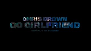 Chris Brown  Go Girlfriend BTS Video [upl. by Heiner]