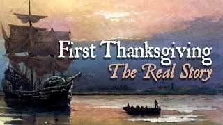 The Real Story of Thanksgiving [upl. by Hume25]