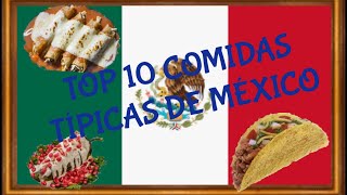 Top 10 comidas típicas de México [upl. by Idnam649]