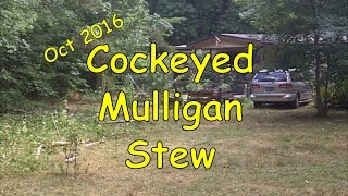 Cockeyed Mulligan Stew [upl. by Darcia536]