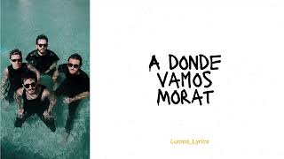 Morat  A Dónde Vamos ❤️ LETRA [upl. by Gottfried]