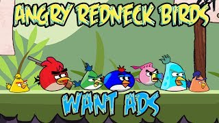 Angry Redneck Birds 9 Want Ads [upl. by Enaud670]