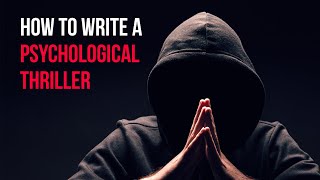 How to write a psychological thriller novel [upl. by Minda]